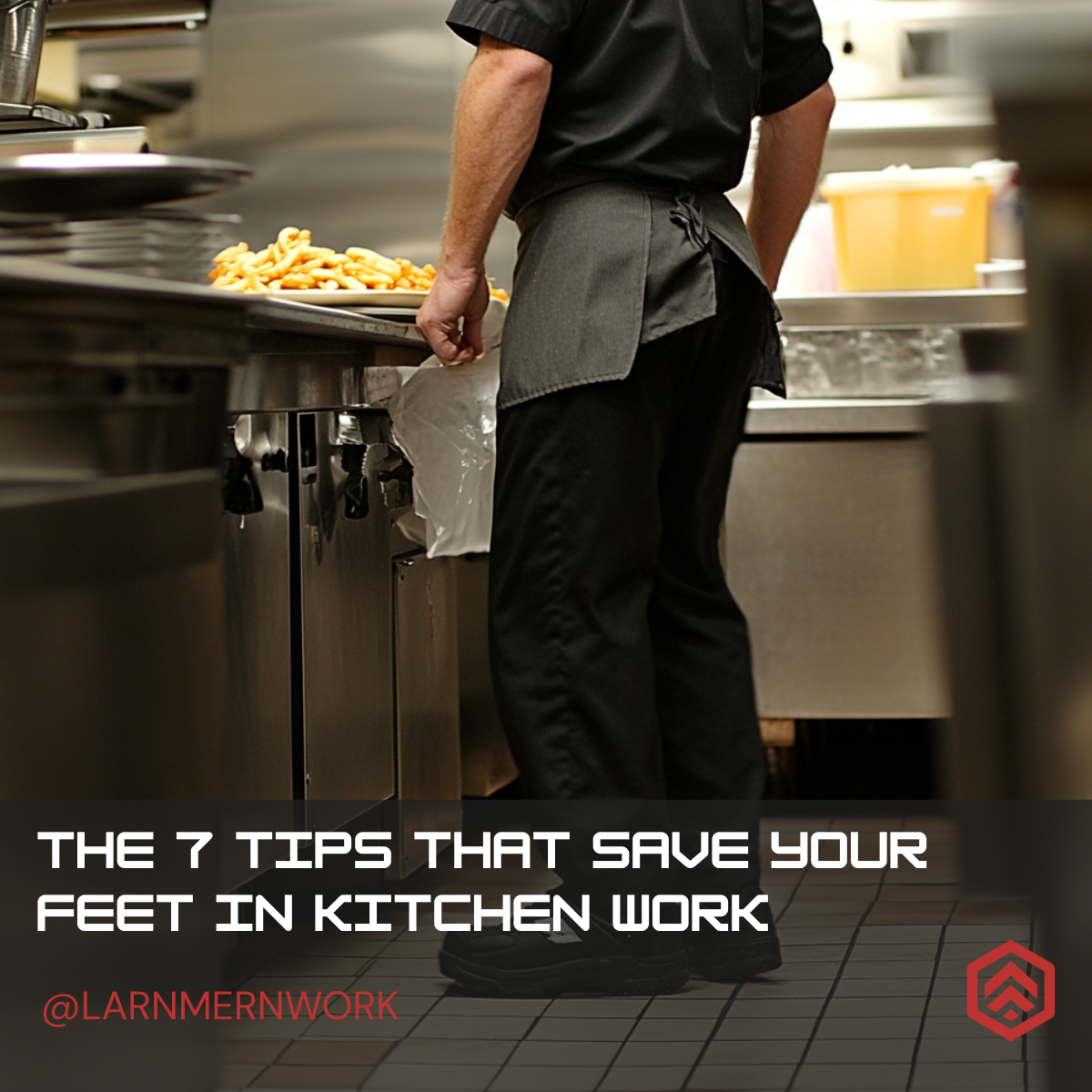 Killing Your Feet: The 7 Tips That Save Your Feet In Kitchen Work